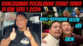 RANGKUMAN TEKNO TUNER DI IDW SERI 2 DAN VIDEO PERPISAHAN BERSAMA EBON - HBY - MR TATON