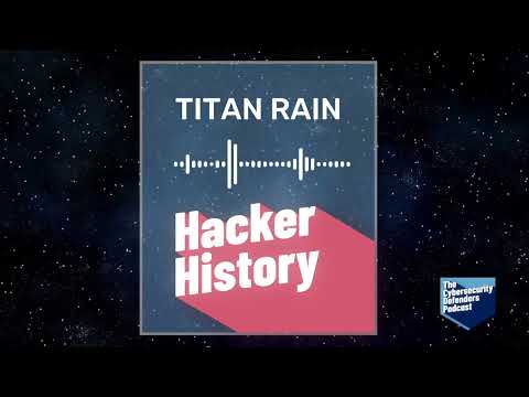 Hacker History: Titan Rain