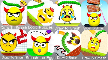 Draw To Smash,Logic Puzzles,Draw to Crash,Slice To Smash,Smash the Eggs,Draw 2 Break,Draw & Smash