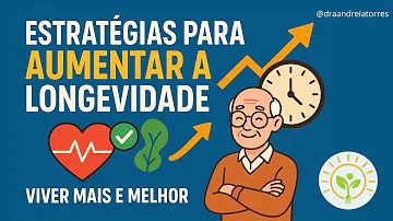 O que pode elevar o índice de longevidade?