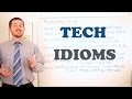 Idiom Series - Technology Idioms