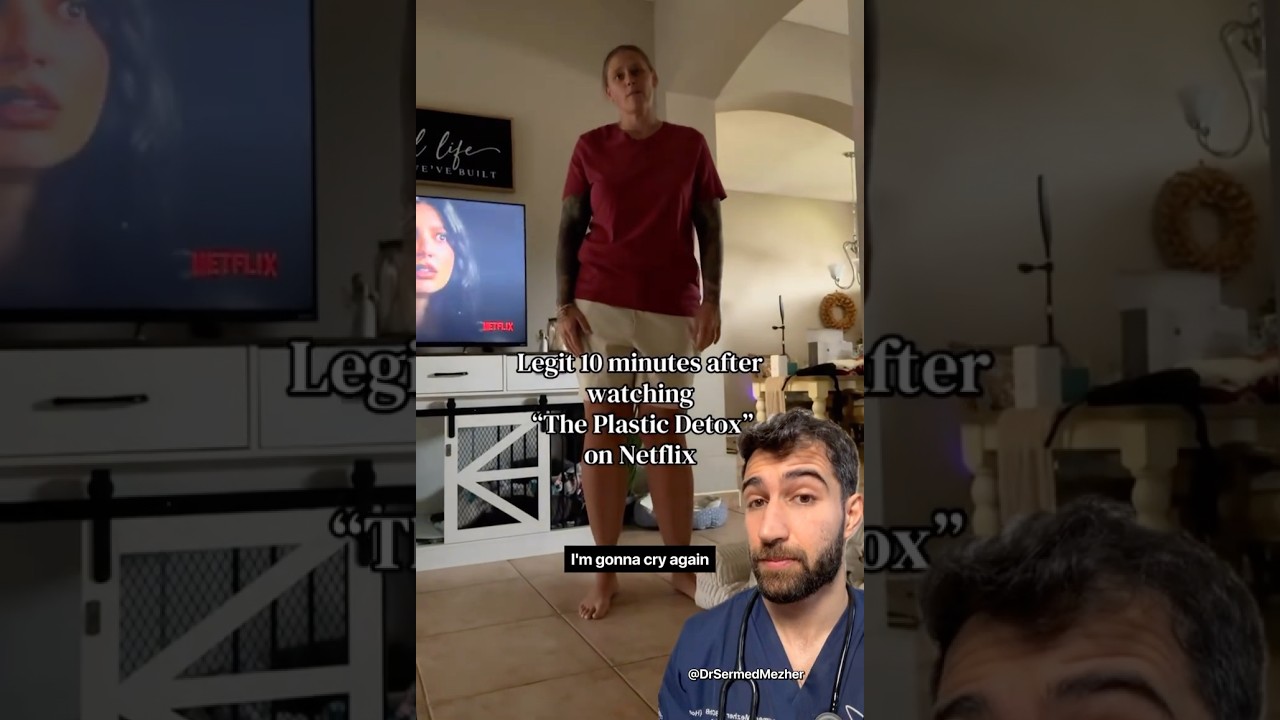 POV: You Just Watched “The Plastic Detox”