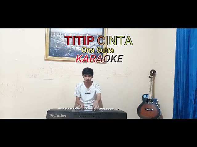 TITIP CINTA Karaoke Tanpa Vokal FULL LIRIK Ona Sutra || Versi KN 1400 || By Dj Atex ODT class=