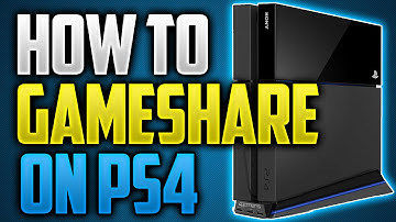 How To GameShare On PS4! (EASY METHOD) 2017 Tutorial