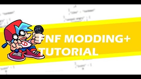 FNF Modding+ Tutorial (V 4.0.0)