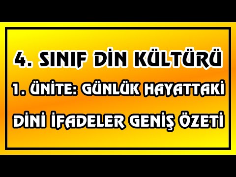 4. Sınıf Din Kültürü ve Ahlak Bilgisi Dersi 1.Ünite: Günlük Hayattaki Dini İfadeler  Geniş Özeti