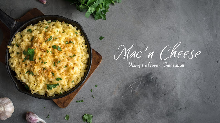 Mac'n Cheese //  Leftover Cheeseball