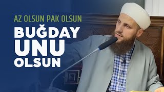 Az Olsun Pak Olsun Buğday Unu Olsun | Ömer Faruk Korkmaz