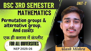 Bsc 3rd semester mathematics ll Permutation groups & Alternative group & Cosets ll by Akash Mishra #