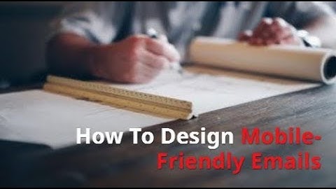 3 Tips To Design Mobile-Friendly Emails