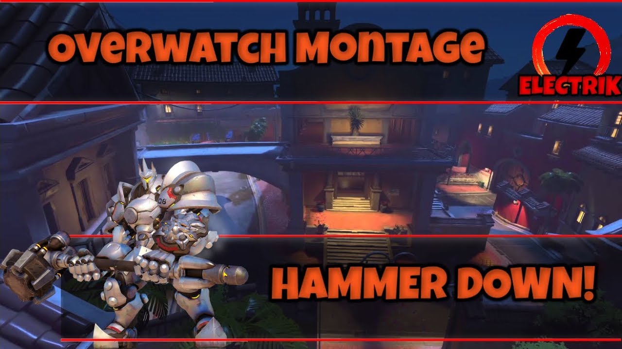 Overwatch Montage HAMMER DOWN! YouTube