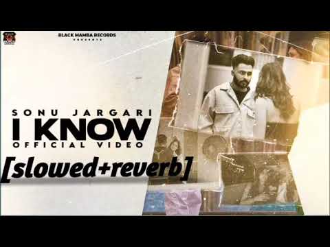 Sonu jargari i know official video