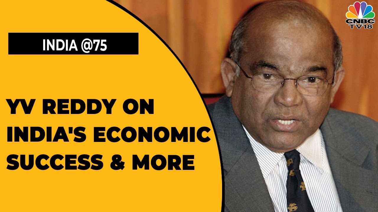 Yv Reddy Rbi Governor Former RBI Governor YV Reddy Speaks On India's Economic Success & Key ...