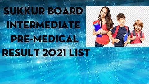 Intermediate Pre-medical Result 2021 Announced by Sukkur Board https://www.biselrk.edu.pk/