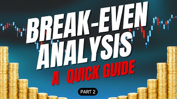 Quick Guide to Break-Even Analysis Simplify Your Finances - Part 2