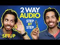Two Way Audio Setup: STEP BY STEP 🔊
