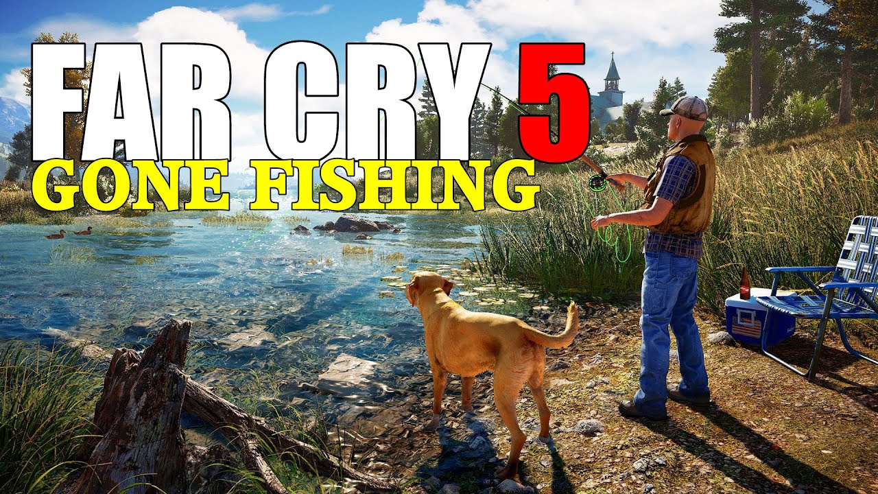 Far Cry 5 - Gameplay - Gone Fishing