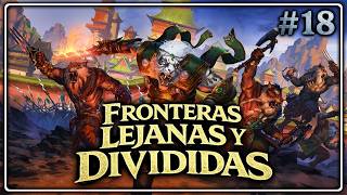 #18 BHASHIVA y los GUERREROS TIGRE "Fronteras Lejanas y Divididas". Campaña Dif. Legendaria TWW3