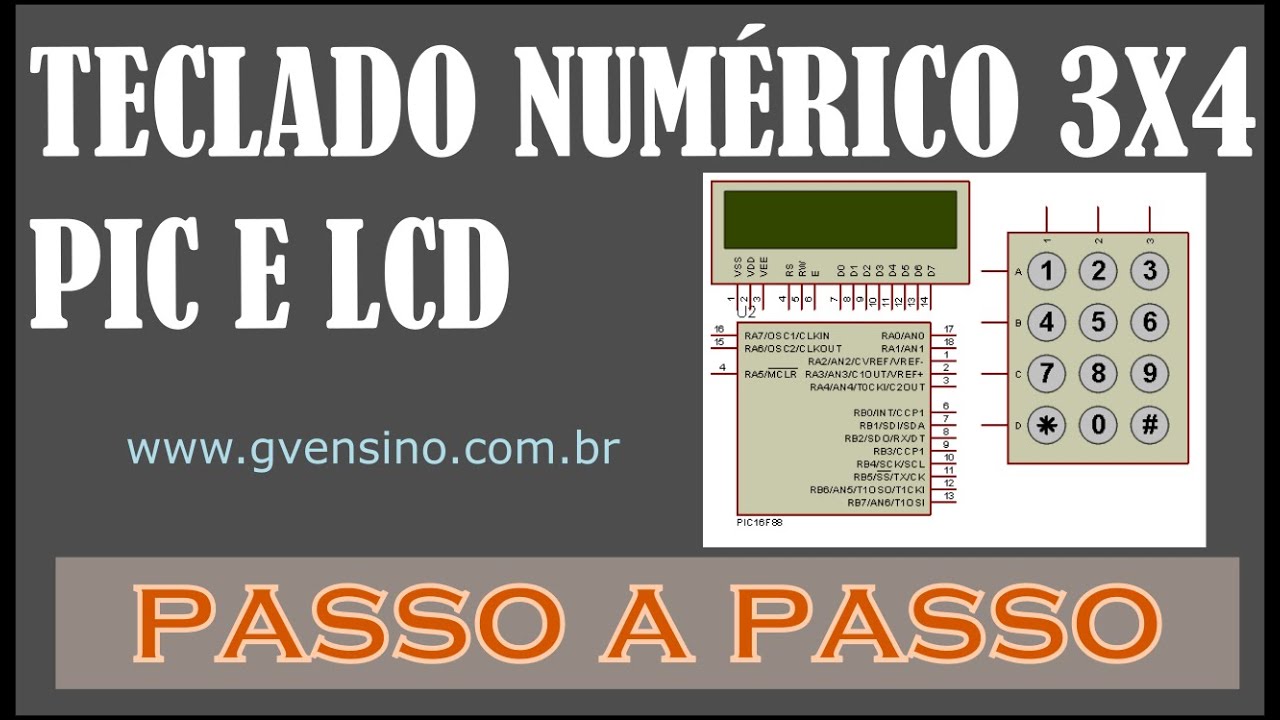 CCS PIC C - Teclado 3x4 PIC e LCD passo a passo