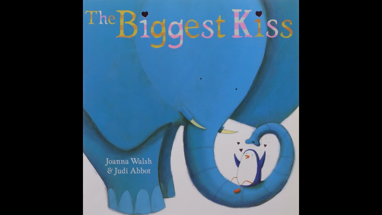 The Biggest Kiss Bedtime stories for