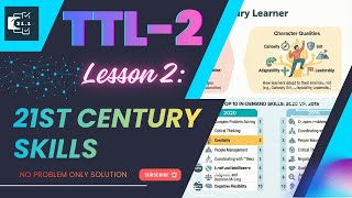 Lesson 2 | 21st Century Skills | Future-Ready Skills Framework | TTL-II