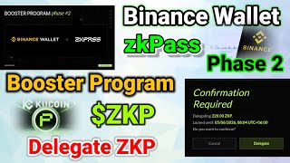 Binance Web3 zkPass Booster Program Phase 2 Delegate 220 ZKP Token Complete Ongoing Task ✅