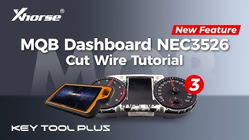 MQB Dashboard NEC3526 Cut Wire Tutorial | KEY TOOL PLUS | Xhorse