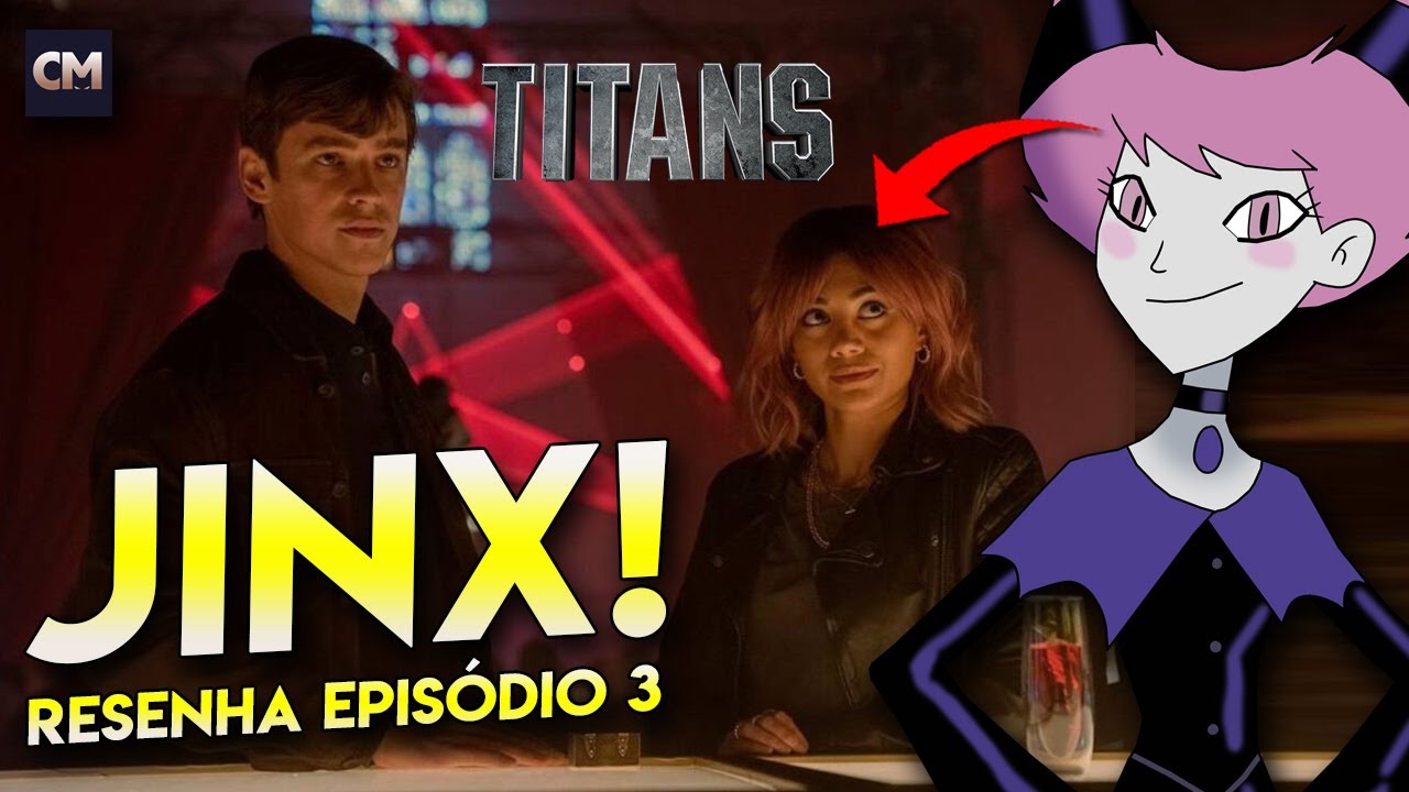 TITÃS 4ª TEMPORADA, A Estreia da Jinx