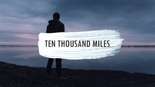 Edward Smith - Ten Thousand Miles Official Lyric Video