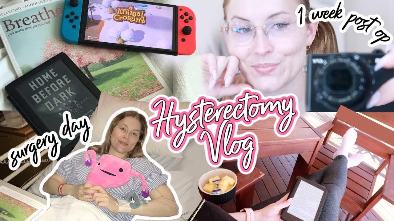 Hysterectomy Vlog | Surgery day + 1 Week Later