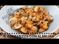 Los mejores GARBANZOS CON ALMEJAS que he probado