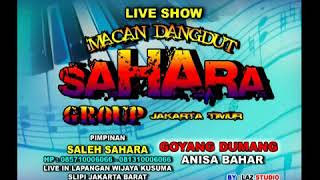 SAHARA JAKARTA TIMUR....live wijaya kusuma  VOC.ANISA BAHAR