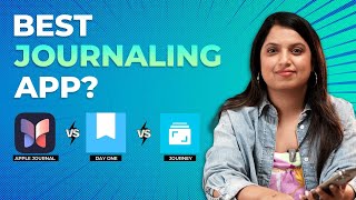 BEST JOURNALING APP: APPLE JOURNAL vs DAY ONE vs JOURNEY