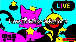 How To Make G-Major 8