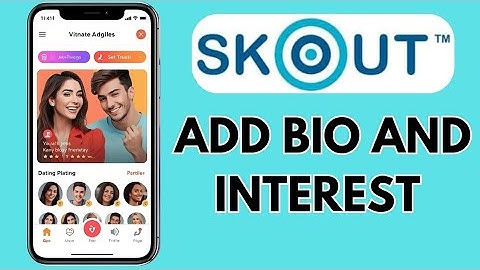 How to Add Bio & Interest in Skout 2025?