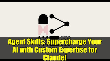 Agent Skills: Supercharge Your AI with Custom Expertise for Claude!