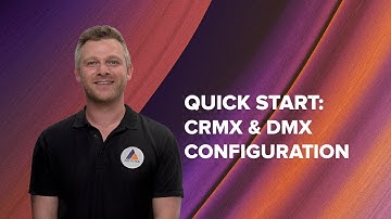 Quick Start: CRMX & DMX Configuration