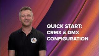 Quick Start: CRMX & DMX Configuration