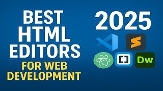 Best HTML Editors for Writing HTML – Top Picks &amp; Features (2025 Guide)
