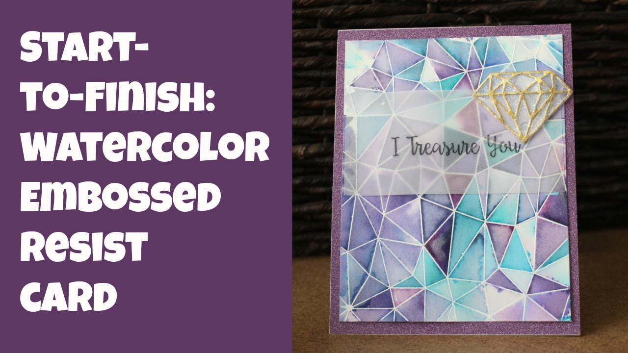 Embossed Resist Watercolor Card Start to Finish - YouTube