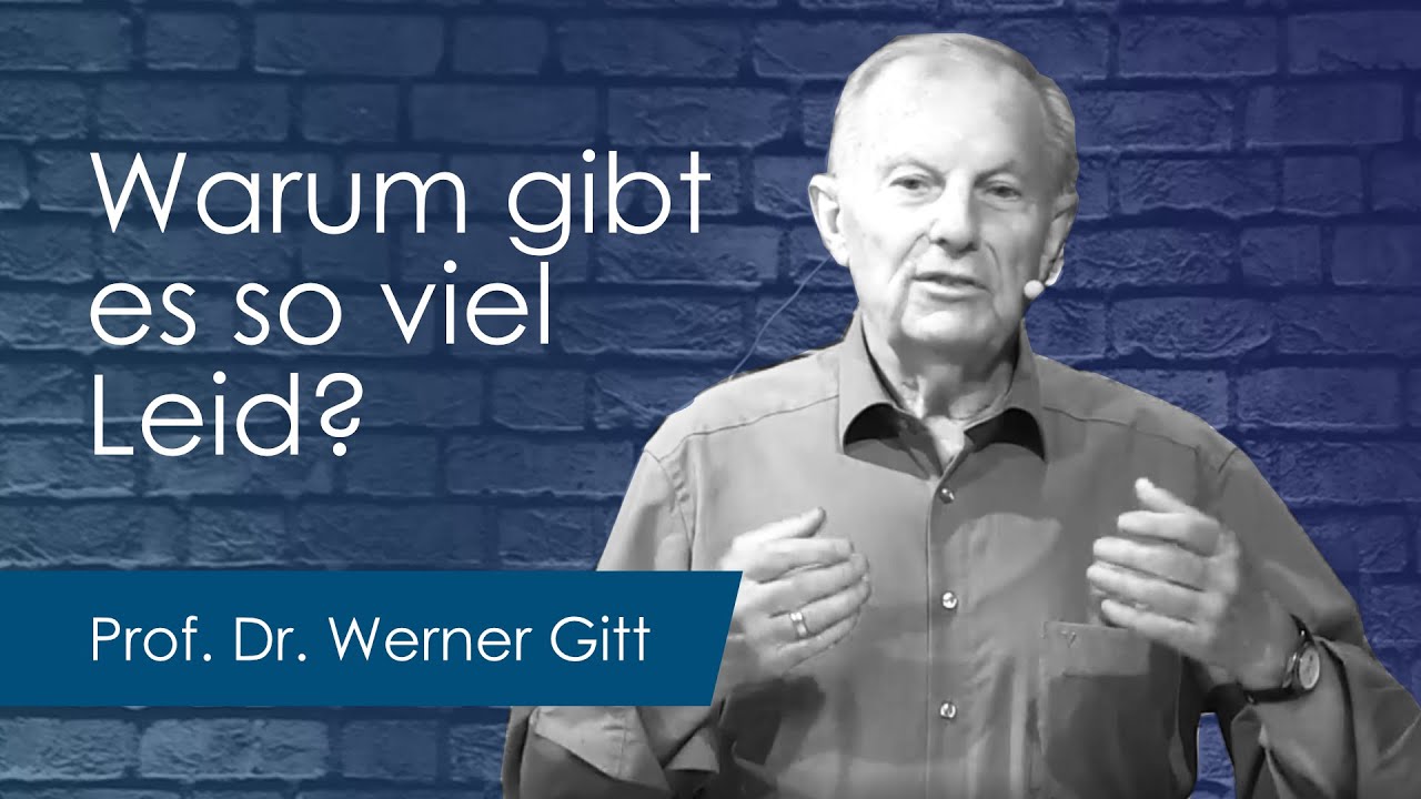 Warum gibt es so viel Leid? - Unter Berücksichtigung der Corona-Pandemie | Vortrag von Werner Gitt