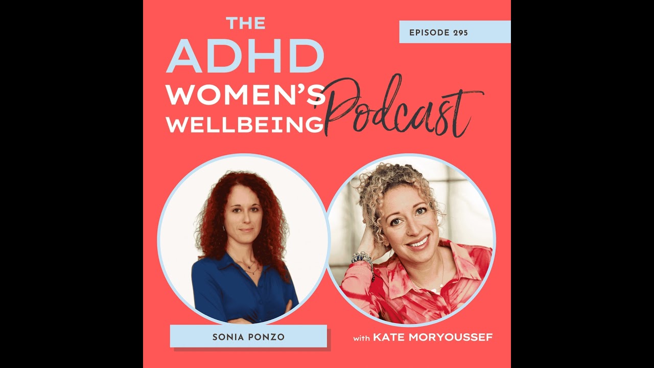 Why Can’t I Just Start?! ADHD, Motivation & Movement with Sonia Ponzo