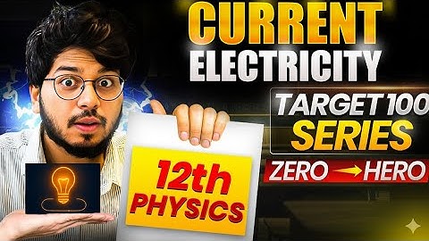 CURRENT ELECTRICITY CHAPTER 3 DETAILED ONE SHOT CLASS 12th PHYSICS for board 2026