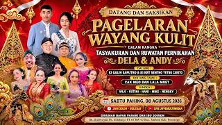 🔴 LIVE WAYANG KULIT KI GALIH SAPUTRA - TASYAKURAN PERNIKAHAN DELA & ANDY - 8 AGUSTUS 2026
