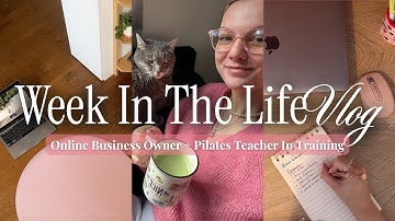 WEEK IN MY LIFE 🍵✨ Reset + Running a Business + Pilates Teacher Training
