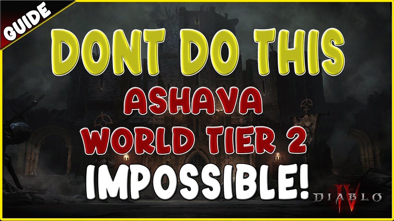 Diablo 4 - Ashava Level 20.. WORLD TIER 2, INSANE? IMPOSSIBLE??
