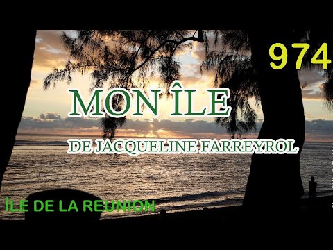 Île de la Réunion et un de ses hymnes : Mon Île de Jacqueline Farreyrol