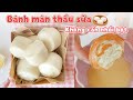 Cách làm BÁNH MÀN THẦU SỮA - KHÔNG NHỒI BỘT