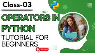 Python Class 03 | Operators in Python | Python Tutorials for Beginners #harshatrainings #python