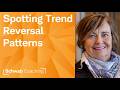 Trend Reversal Patterns - Week 7 | Getting Started with Technical Analysis | 2-24-26